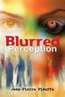 Blurred Perception
