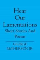 Hear Our Lamentations