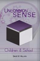 Uncommon Sense - Children and School