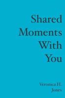 Shared Moments With You