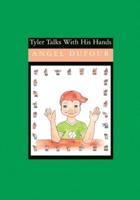 Tyler Talks With His Hands