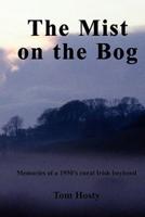 The Mist on the Bog