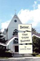 Belief, That Tricky Business