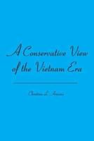 A Conservative View of the Vietnam Era