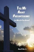 Tell Me About the Presbyterians
