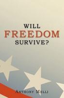 Will Freedom Survive?
