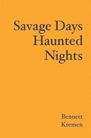 Savage Days Haunted Nights