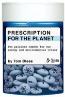Prescription for the Planet