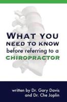 What You Need to Know Before Referring to a Chiropractor