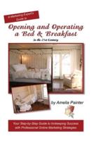 Opening and Operating a Bed & Breakfast in the 21st Century