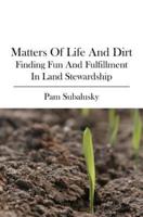 Matters of Life and Dirt