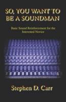So You Want to Be a Soundman