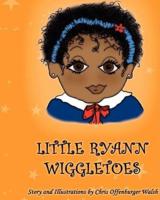 Little Ryann Wiggletoes