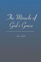 The Miracle of God's Grace