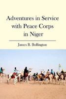 Adventures in Service With Peace Corps in Niger