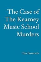 The Case of the Kearney Music School Murders