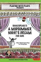 Shakespeare's a Midsummer Night's Dream for Kids