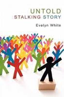 Untold Stalking Story