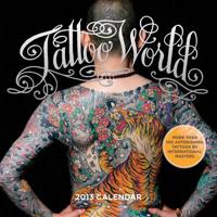 Tattoo World 2013 Wall Calendar