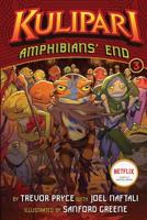 Amphibians' End (A Kulipari Novel #3)