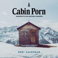 Cabin Porn 2021 Wall Calendar