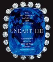 The Smithsonian National Gem Collection—Unearthed: Surprising Stories Behind the Jewels