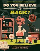 Do You Believe In Magic? (A Wild Thing Book)