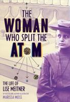 The Woman Who Split the Atom