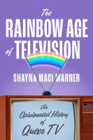 The Rainbow Age of Television