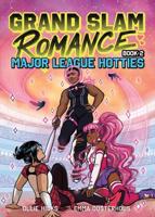 Grand Slam Romance Book 2: Major League Hotties