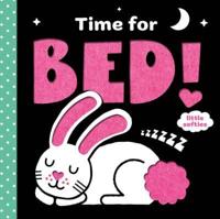 Time for Bed! (A Little Softies Board Book)