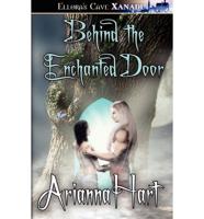 Behind the Enchanted Door