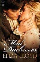 Mad Duchesses