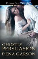 Ghostly Persuasion