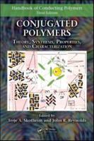 Handbook of Conducting Polymers. Conjugated Polymers : Theory, Synthesis, Properties, and Characterization
