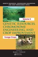 Genetic Resources, Chromosome Engineering, and Crop Improvement. Forage Crops