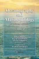 Oceanography and Marine Biology: An Annual Review, Volume 45