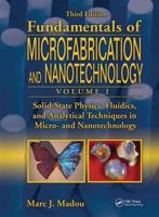 Fundamentals of Microfabrication and Nanotechnology