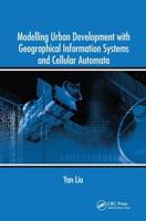 Modelling Urban Development With Geographical Information Systems and Cellular Automata