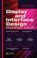 Display and Interface Design: Subtle Science, Exact Art