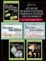 Atlas of Human Central Nervous System Development -5 Volume Set