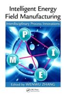 Intelligent Energy Field Manufacturing