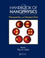 Handbook of Nanophysics. Nanoparticles and Quantum Dots