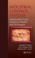 Industrial Control Systems: Mathematical and Statistical Models and Techniques