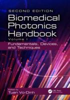 Biomedical Photonics Handbook. Volume I Fundamentals, Devices, and Techniques