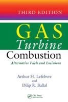 Gas Turbine Combustion: Alternative Fuels and Emissions, Third Edition