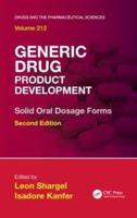 Generic Drug Product Development: Solid Oral Dosage Forms, Second Edition