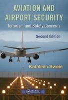 Aviation and Airport Security : Terrorism and Safety Concerns, Second Edition