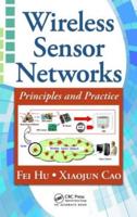 Wireless Sensor Networks: Principles and Practice