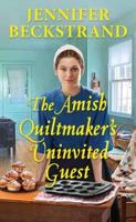 Amish Quiltmaker's Uninvited Guest, The